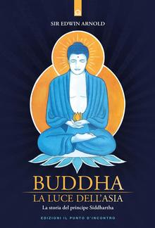 Buddha: La luce dell'Asia PDF