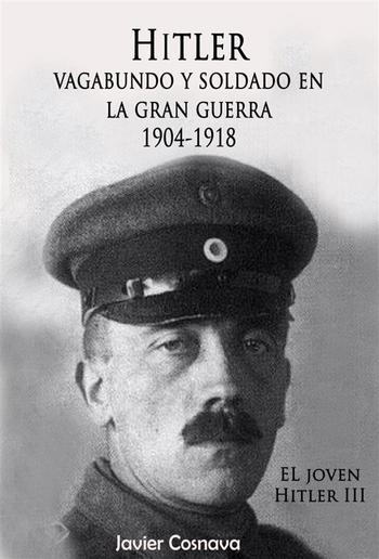 Hitler vagabundo y soldado en la Gran Guerra (1904-1918) PDF