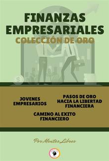 Jovenes empresarios - camino al éxito financiero - pasos de oro hacia la libertad financiera (3 libros) PDF