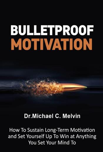 Bulletproof Motivation PDF