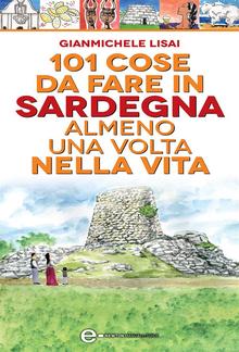 101 cose da fare in Sardegna almeno una volta nella vita PDF