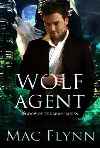 Wolf Agent: A Werewolf Shifter Romance (Shadow of the Moon Book 2) PDF