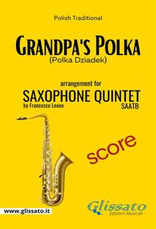 Grandpa's Polka - Sax Quintet - Score PDF