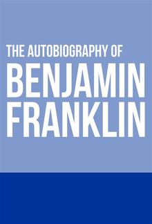 The Autobiography of Benjamin Franklin PDF