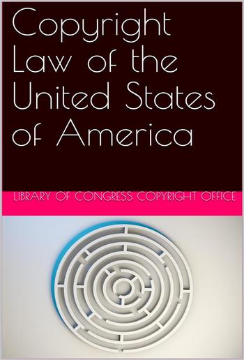 Copyright Law of the United States of America / Contained in Title 17 of the United States Code PDF