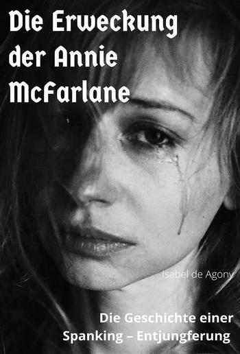 Die Erweckung der Annie McFarlane PDF Die Erweckung der Annie McFarlane PDF