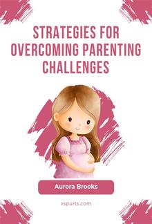 Strategies for Overcoming Parenting Challenges PDF