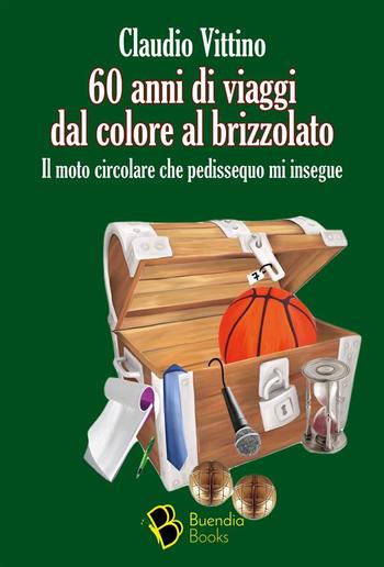 60 anni di viaggi dal colore al brizzolato PDF