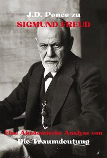 J.D. Ponce zu Sigmund Freud: Eine Akademische Analyse von Die Traumdeutung PDF