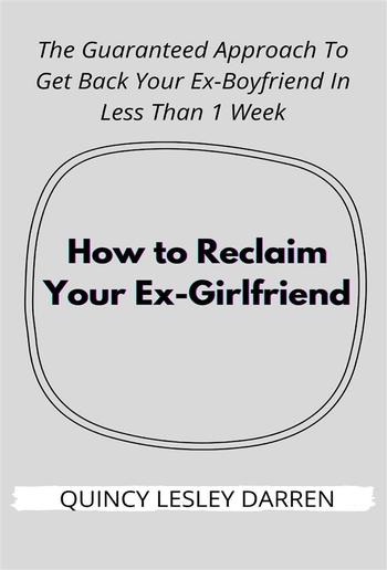 How to Reclaim Your Ex-Girlfriend PDF