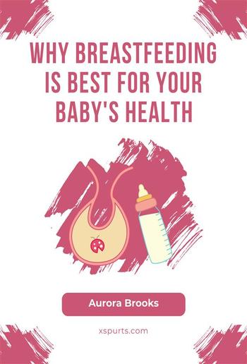 Why Breastfeeding is Best for Your Baby's Health PDF