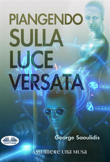 Piangendo Sulla Luce Versata PDF