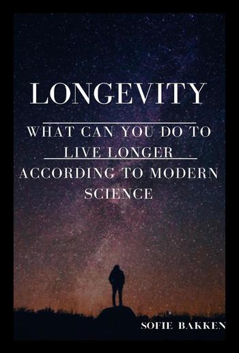Longevity: What Can You Do To Live Longer According To Modern Science?? PDF
