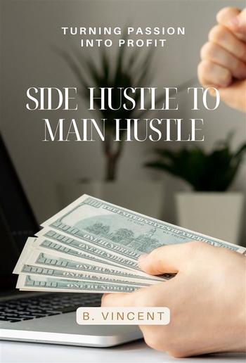 Side Hustle to Main Hustle PDF