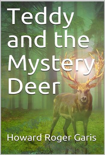 Teddy and the Mystery Deer PDF