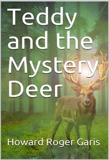 Teddy and the Mystery Deer PDF