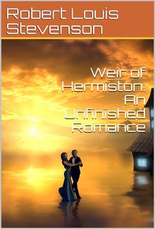 Weir of Hermiston: An Unfinished Romance PDF