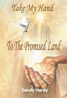 Take My Hand To The Promised Land PDF