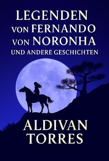 Legenden von Fernando von Noronha und andere Geschichten PDF