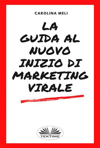 La Guida Al Nuovo Inizio Di Marketing Virale PDF