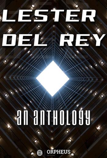Lester Del Rey: An Anthology PDF