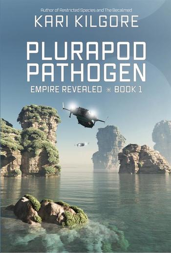 Plurapod Pathogen: Empire Revealed ⋇ Book 1 PDF