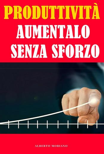 Produttività: Aumentalo Senza Sforzo PDF