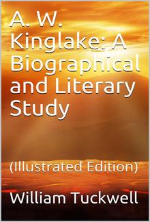 A. W. Kinglake: A Biographical and Literary Study PDF