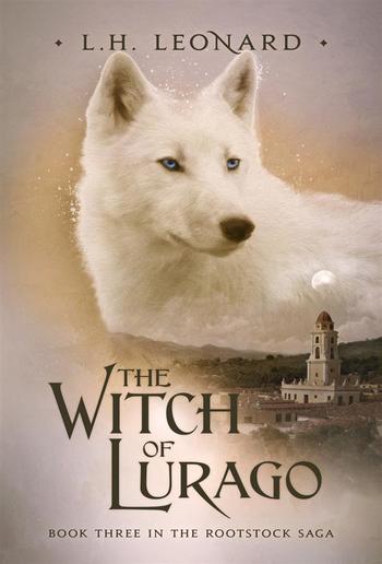 The Witch of Lurago - Book #3 in The Rootstock series PDF