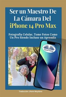 Ser Un Maestro De La Cámara Del Iphone 14 Pro Max PDF