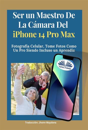Ser Un Maestro De La Cámara Del Iphone 14 Pro Max PDF