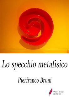 Lo specchio metafisico PDF