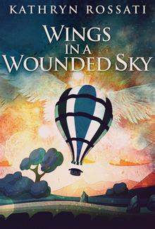 Wings In A Wounded Sky PDF