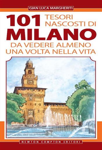 101 tesori nascosti di Milano da vedere almeno una volta nella vita PDF