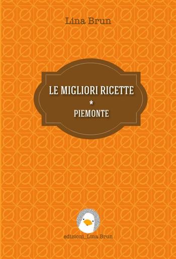 Le migliori ricette - Piemonte PDF