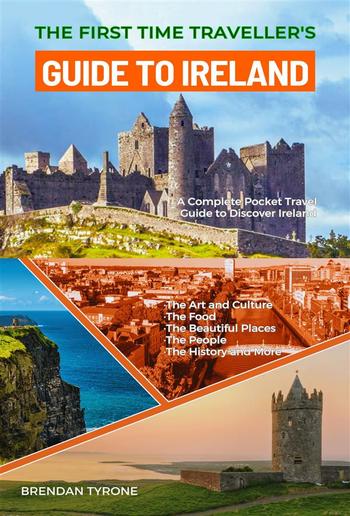 The First Time Traveller's Guide to Ireland PDF