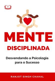 Mente Disciplinada: Desvendando a Psicologia para o Sucesso PDF