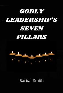 Godly Leadership's Seven Pillars PDF