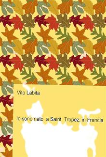 Io sono nato a Saint Tropez, in Francia PDF