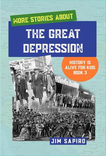 More Stories About the Great Depression (History is Alive For Kids Book 3) PDF