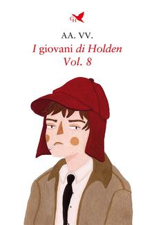 I giovani di Holden – Vol. 8 PDF