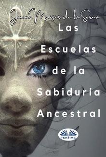 Las Escuelas De La Sabiduría Ancestral PDF