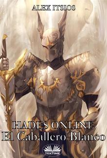 Hades Online: El Caballero Blanco PDF