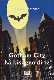 Gotham City ha bisogno di te PDF