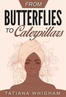 From Butterflies to Caterpillars PDF