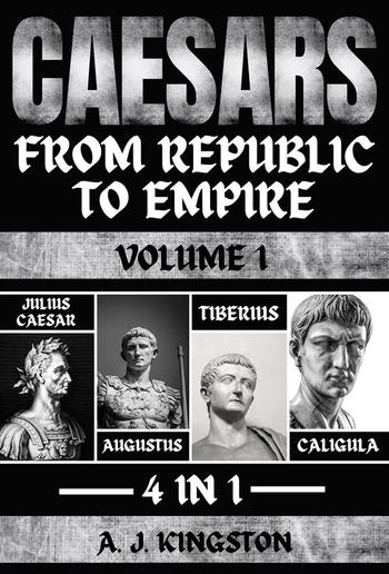 Caesars: From Republic To Empire PDF