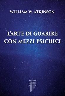 L'Arte di Guarire con Mezzi Psichici PDF
