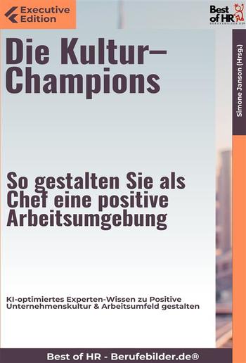 Die Kultur–Champions – So gestalten Sie als Chef eine positive Arbeitsumgebung PDF