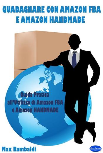 Guadagnare con Amazon FBA e Amazon Handmade PDF