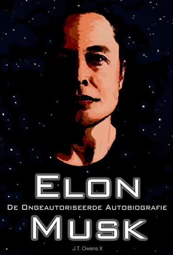 Elon Musk: De Ongeautoriseerde Autobiografie PDF